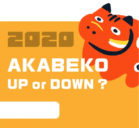 AKABEKO UP or DOWN ?